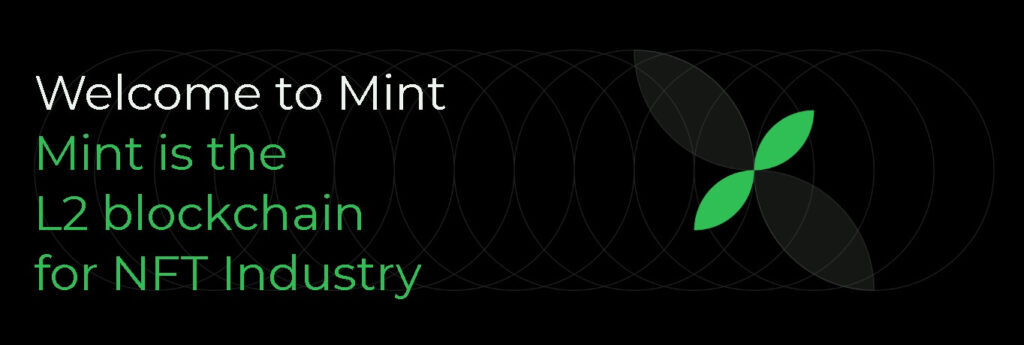 Mint is the L2 blockchain for NFT Industry